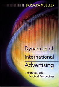 Barbara Mueller - «Dynamics of International Advertising: Theoretical and Practical Perspectives»