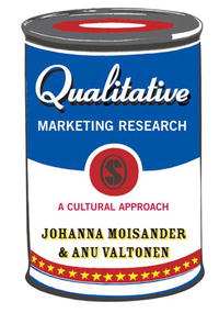Johanna Moisander, Anu Valtonen - «Qualitative Marketing Research: A Cultural Approach (Introducing Qualitative Methods)»