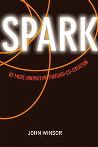 John Winsor - «SPARK: Be More Innovative Through Co-Creation»