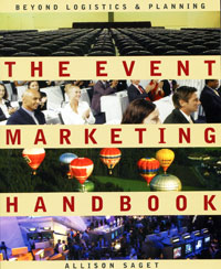 The Event Marketing Handbook : Beyond Logistics and Planning