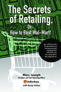 Marc Joseph, Rusty Fischer - «Secrets of Retailing: Or, How to Beat Wal-Mart!»