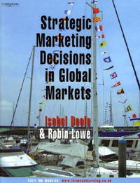 Isobel Doole, Robin Lowe - «Strategic Marketing Decisions In Global Markets»