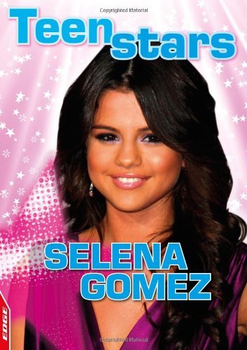 Jenny Vaughan - «Selena Gomez (Edge Teen Stars)»