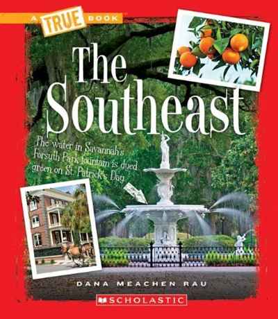 The Southeast (True Books: U.S. Regions)
