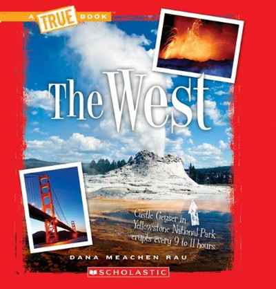 Dana Meachen Rau - «The West (True Books: U.S. Regions)»