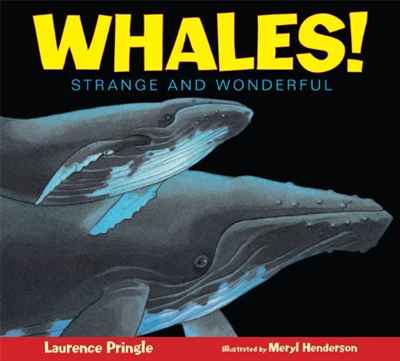Mr. Laurence Pringle - «Whales!: Strange and Wonderful»