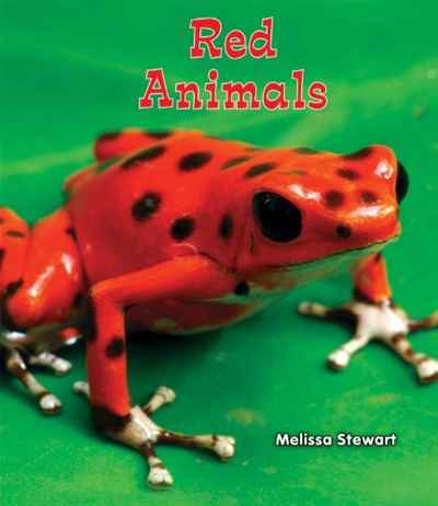 Melissa Stewart - «Red Animals (All about a Rainbow of Animals)»