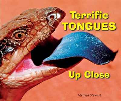 Melissa Stewart - «Terrific Tongues Up Close (Animal Bodies Up Close)»