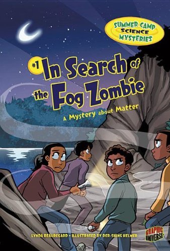 In Search of the Fog Zombie: A Mystery About Matter (Summer Camp Science Mysteries)