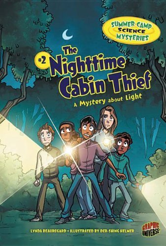 Lynda Beauregard - «The Nighttime Cabin Thief: A Mystery About Light (Summer Camp Science Mysteries)»