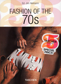 Editor Jim Heimann - «Fashion of the 70s»
