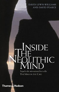 David Lewis-Williams, David Pearce - «Inside the Neolithic Mind: Consciousness, Cosmos, and the Realm of the Gods»