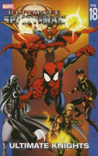 Ultimate Spider-Man Vol. 18: Ultimate Knights