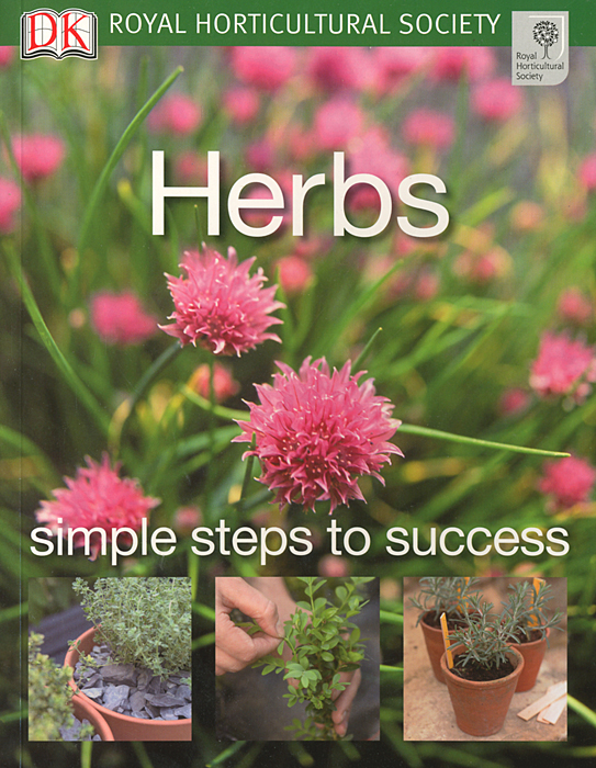 William Denne - «Herbs: Simple Steps to Success»