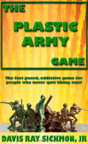 Davis Ray Sickmon Jr - «The Plastic Army Game»