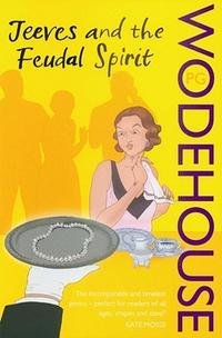 Wodehouse - «Jeeves and the Feudal Spirit»