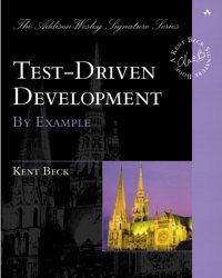 Kent Beck - «Test Driven Development: By Example»