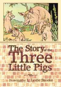 The Story of the Three Little Pigs: L. Leslie Brooke
