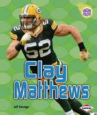Jeff Savage - «Clay Matthews (Amazing Athletes)»