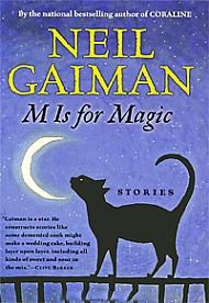 Neil Gaiman - «M is for magic»