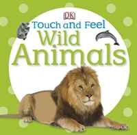 DK Publishing - «Touch and Feel: Wild Animals (Touch & Feel)»