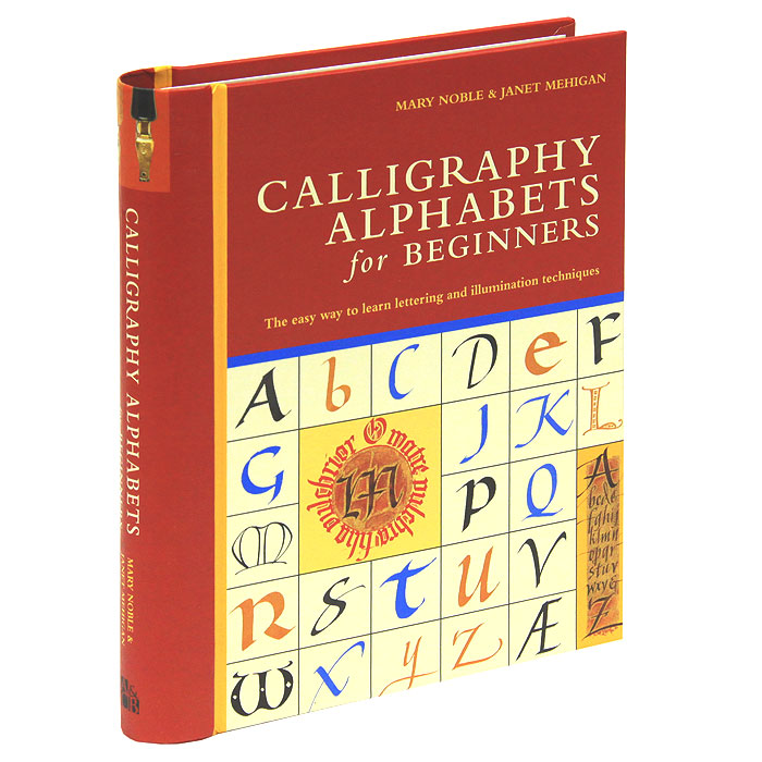 Mary Noble & Janet Mehigan - «Calligraphy Alphabets for Beginners»