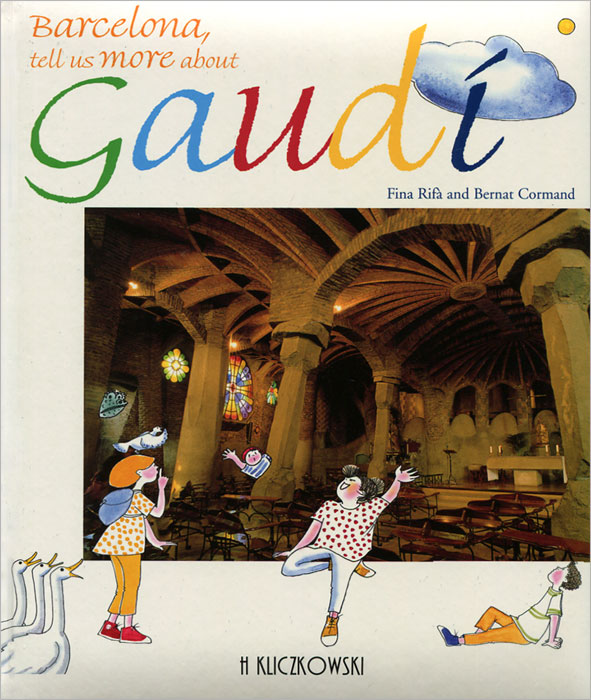 Barcelona, Tell Us More about Gaudi
