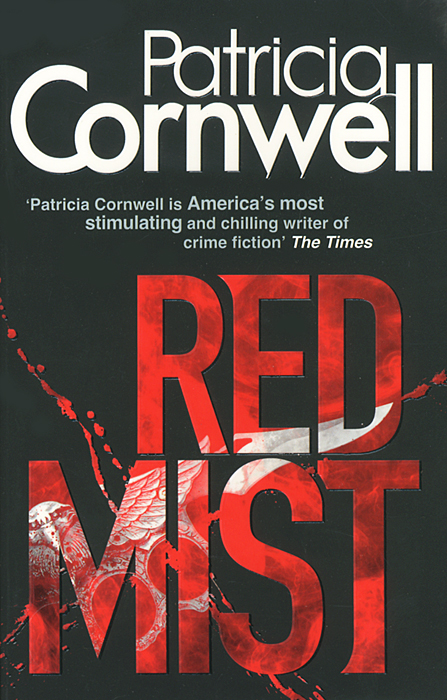 Patricia Daniels Cornwell - «Red Mist»