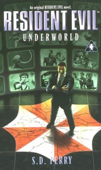 S. D. Perry - «Underworld»