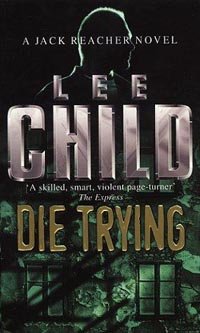 Lee Child - «Die Trying»