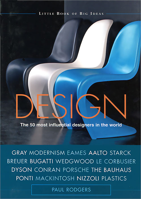 Paul Rodgers - «Design. The 50 Most Influential Designers In The World»