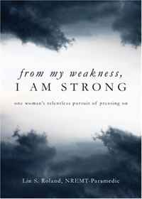 From My Weakness, I Am Strong