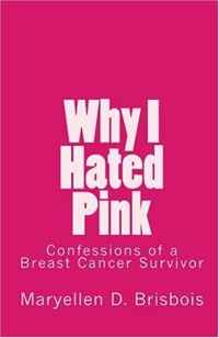 Maryellen D. Brisbois - «Why I Hated Pink: Memoir»