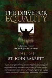 St. John Barrett - «The Drive for Equality: A Personal History of Civil Rights Enforcement: 1954-1965»