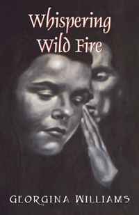 Georgina Williams - «Whispering Wild Fire»