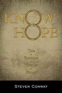 Steven Conway - «KNOW HOPE: The Baydan Huxley Story»