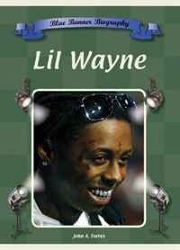 Lil Wayne (Blue Banner Biographies)