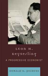 Leon H. Keyserling: A Progressive Economist