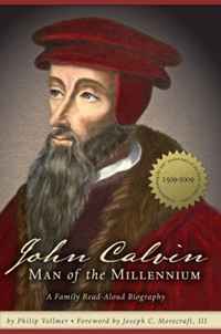 John Calvin: Man of the Millennium