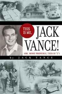 Jack Vance - «This is Me, Jack Vance!»