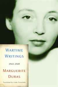 Marguerite Duras - «Wartime Writings: 1943-1949»