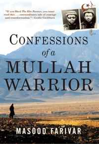 Masood Farivar - «Confessions of a Mullah Warrior»