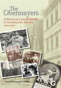 Kenneth Libo, Michael Feldberg - «The Obermayers: A History of a Jewish Family in Germany and America, 1618-2009»