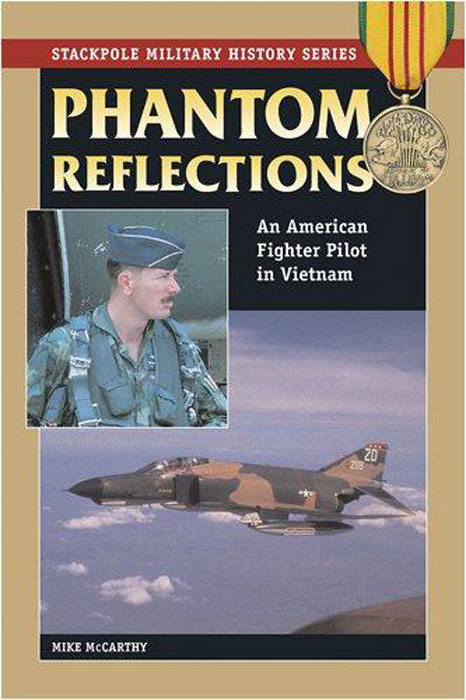 Phantom Reflections: An American Fighter Pilot in Vietnam (Stackpole Military History Series)