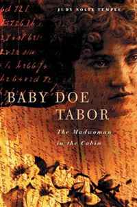 Baby Doe Tabor: The Madwoman in the Cabin