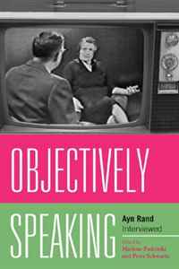Marlene Podritske - «Objectively Speaking: Ayn Rand Interviewed»