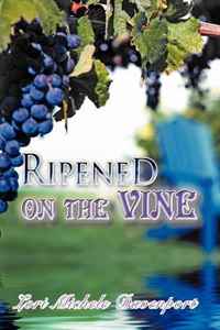 Lori Michele Davenport - «Ripened on the Vine»