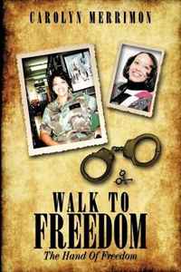 Carolyn Merrimon - «Walk to Freedom: The Hand Of Freedom»
