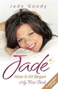 Jade Goody - «Jade: How it All Began»