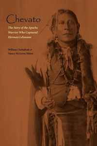 Chevato: The Story of the Apache Warrior Who Captured Herma (American Indian Lives)